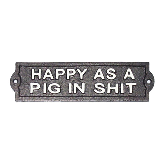Happy as a pig in shit~ Sign, Last Chance
