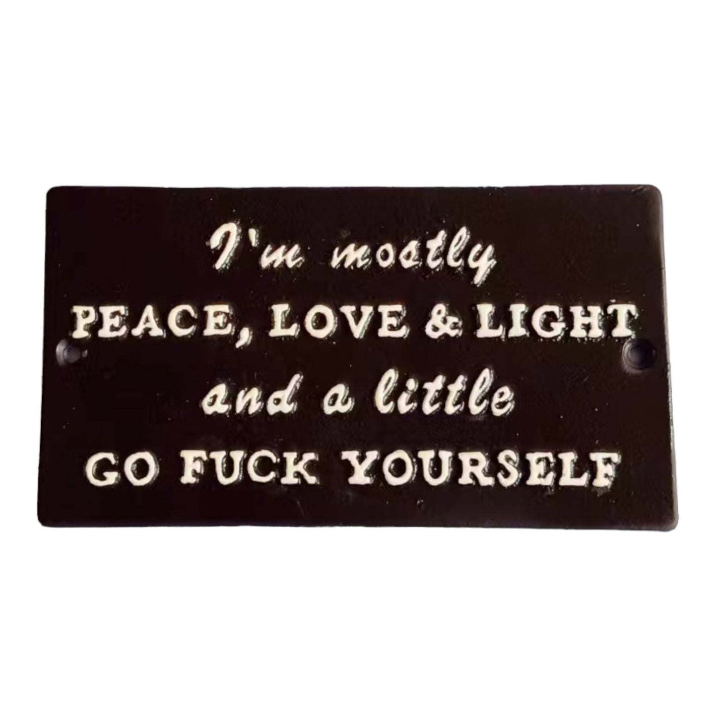 ~I'm Mostly Peace
Yourself~ Sign, Black