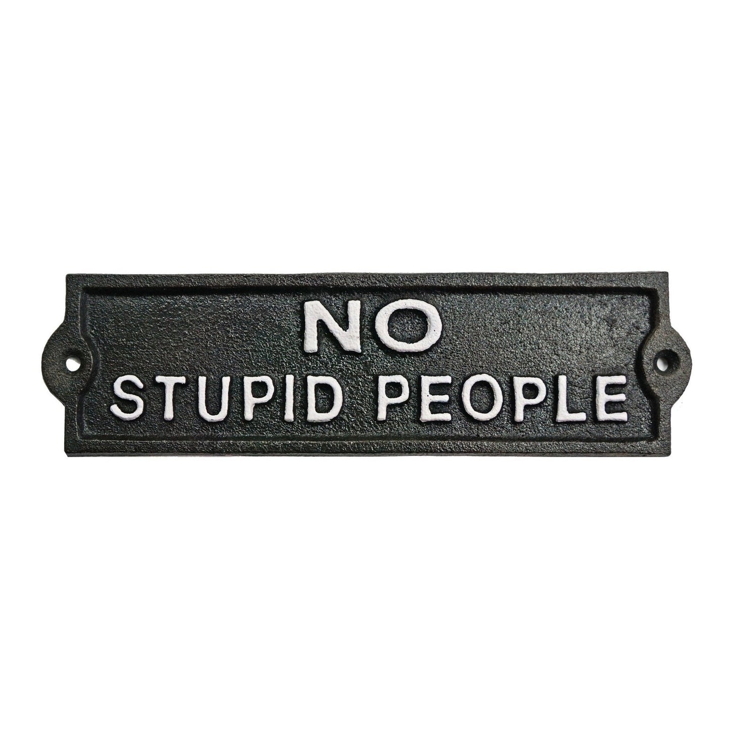 ~No Stupid People~ sign BLK