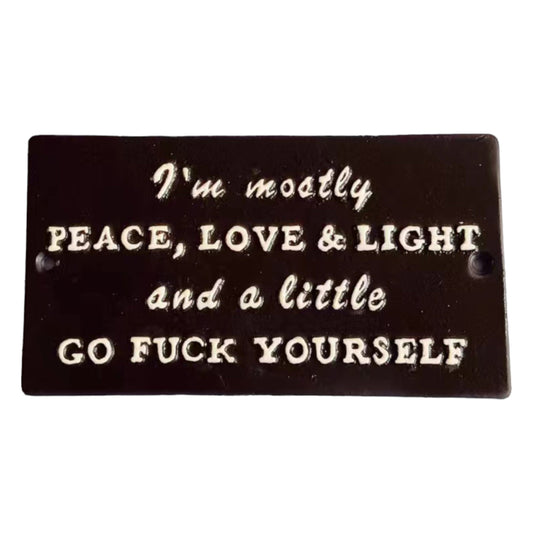 ~I'm Mostly PeaceYourself~ Sign, Black