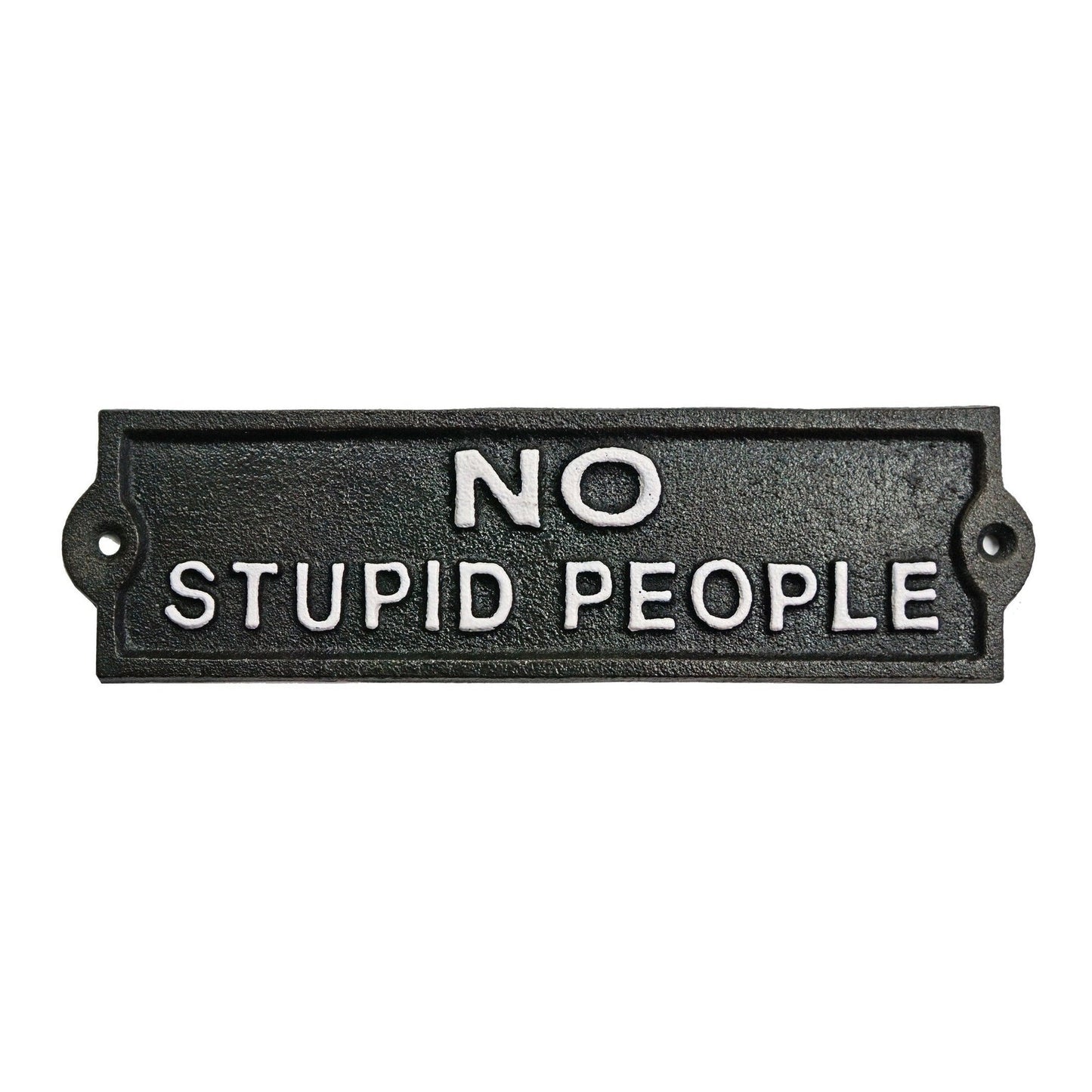 ~No Stupid People~  sign BLK