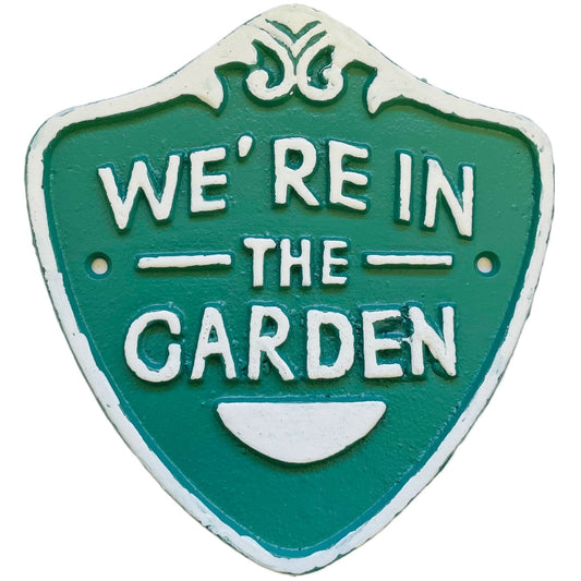 ~We're In The Garden~ Plaque, Cast Iron - iDekor8