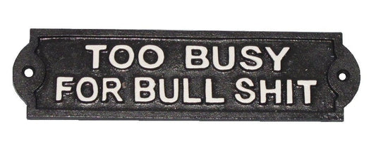 ~TOO BUSY~ plaque