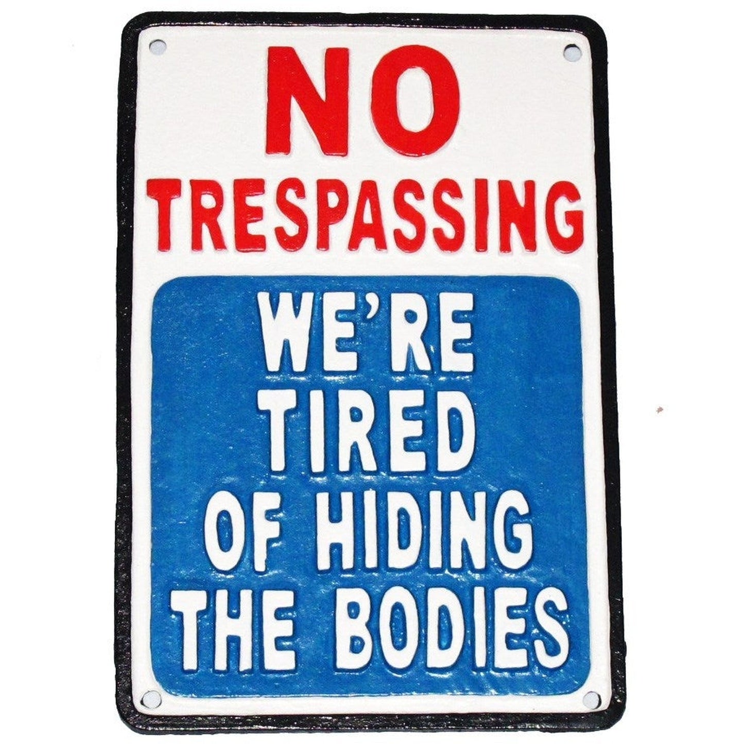 ~No Trespassing~ Plaque